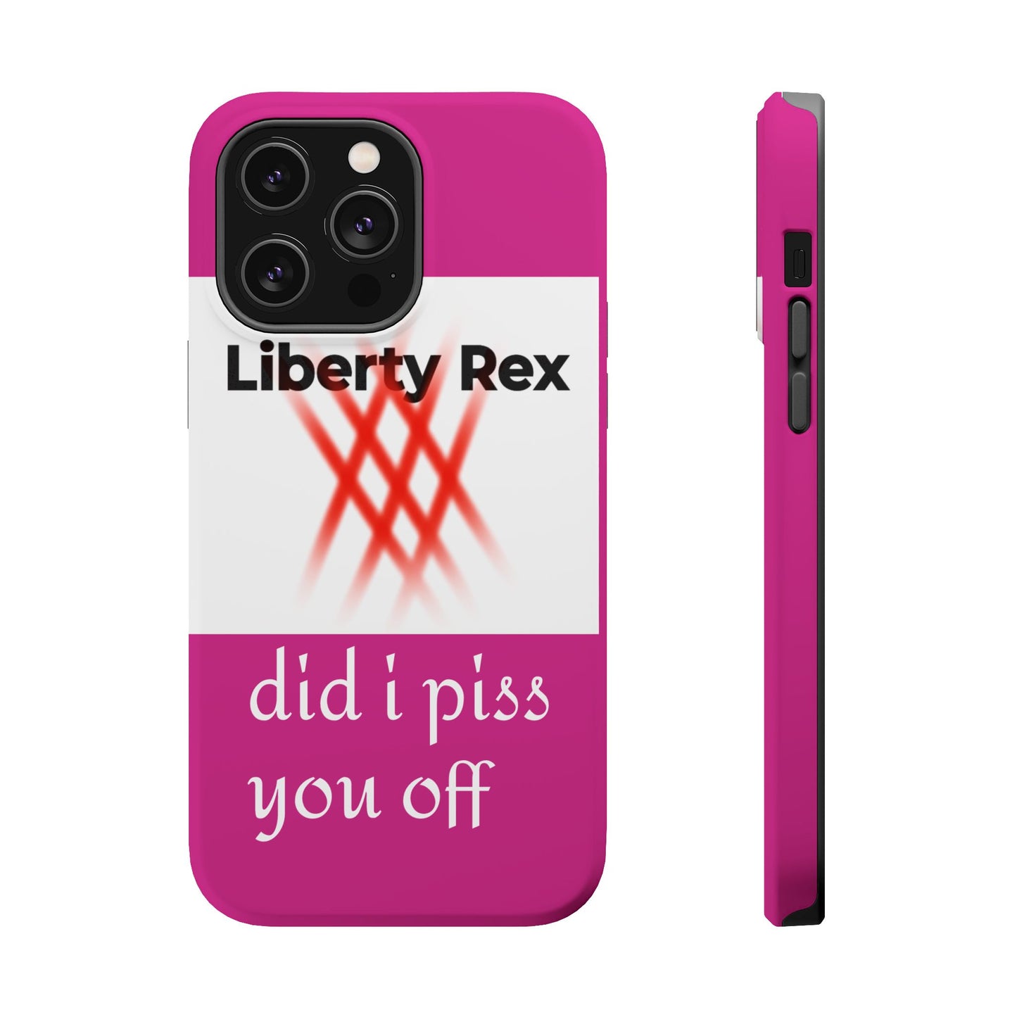Phone Case - Did I Piss You Off? Magnetic Tough Cases