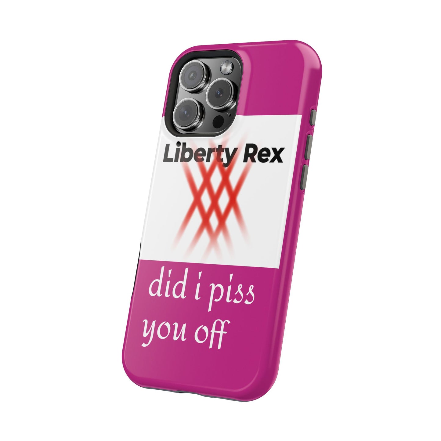 Phone Case - Did I Piss You Off? Magnetic Tough Cases