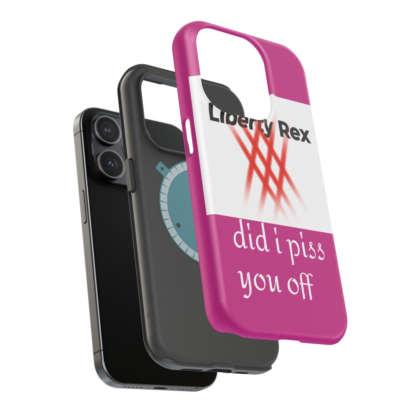 Phone Case - Did I Piss You Off? Magnetic Tough Cases