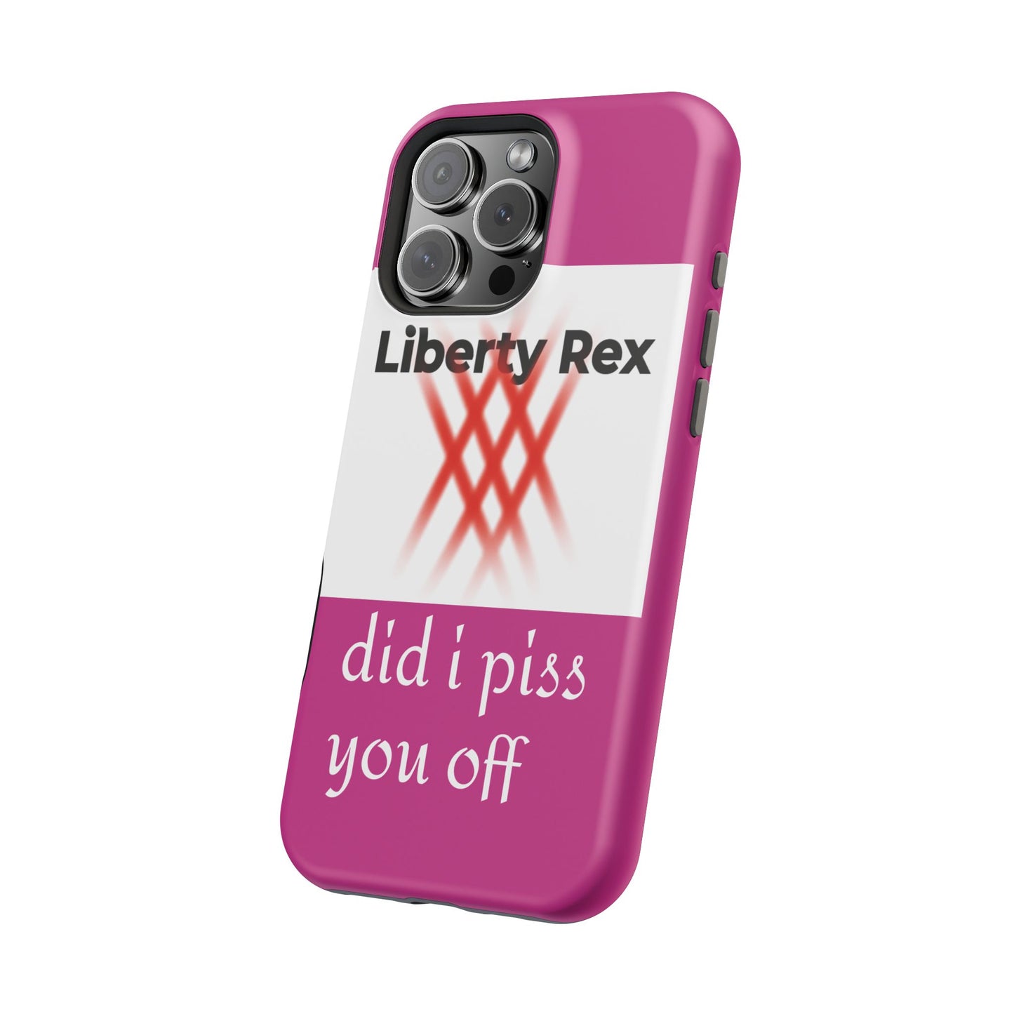 Phone Case - Did I Piss You Off? Magnetic Tough Cases