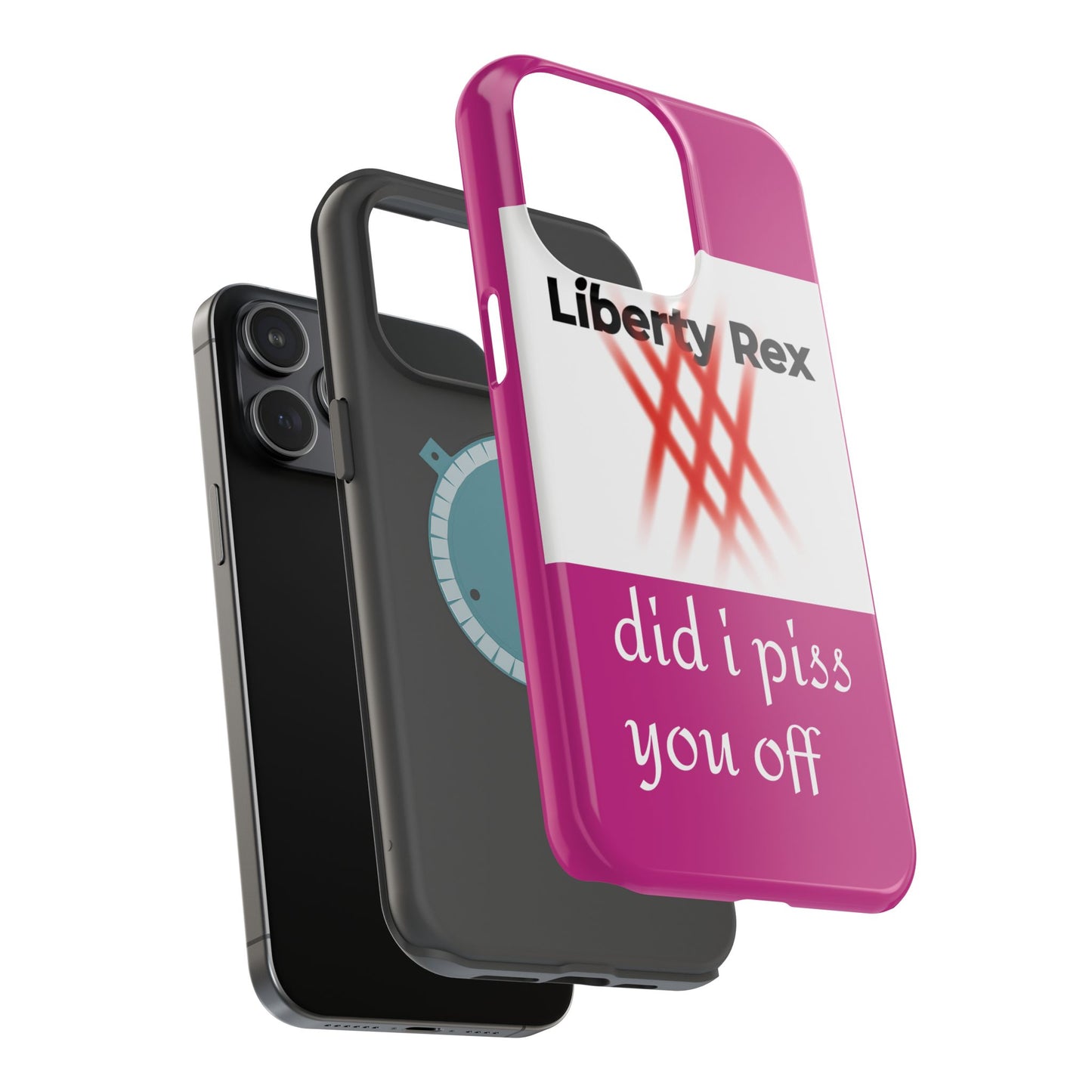 Phone Case - Did I Piss You Off? Magnetic Tough Cases