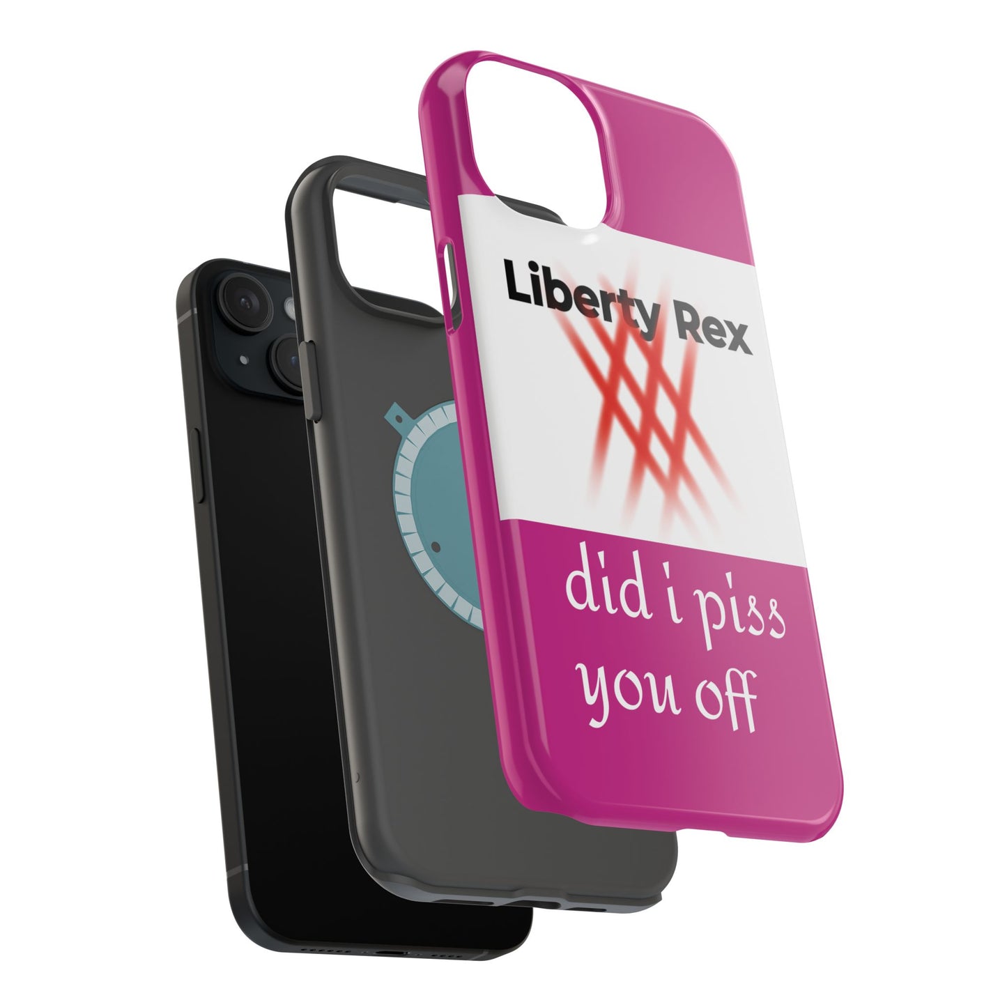Phone Case - Did I Piss You Off? Magnetic Tough Cases
