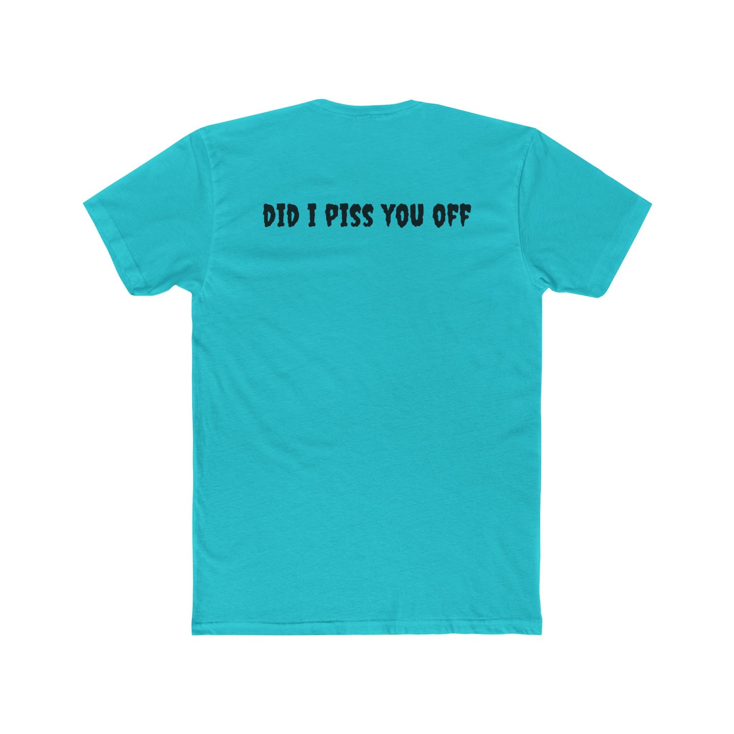 Unisex Cotton Crew Tee - Cactus Flag Design with 'Did I Piss You Off?' Back Print