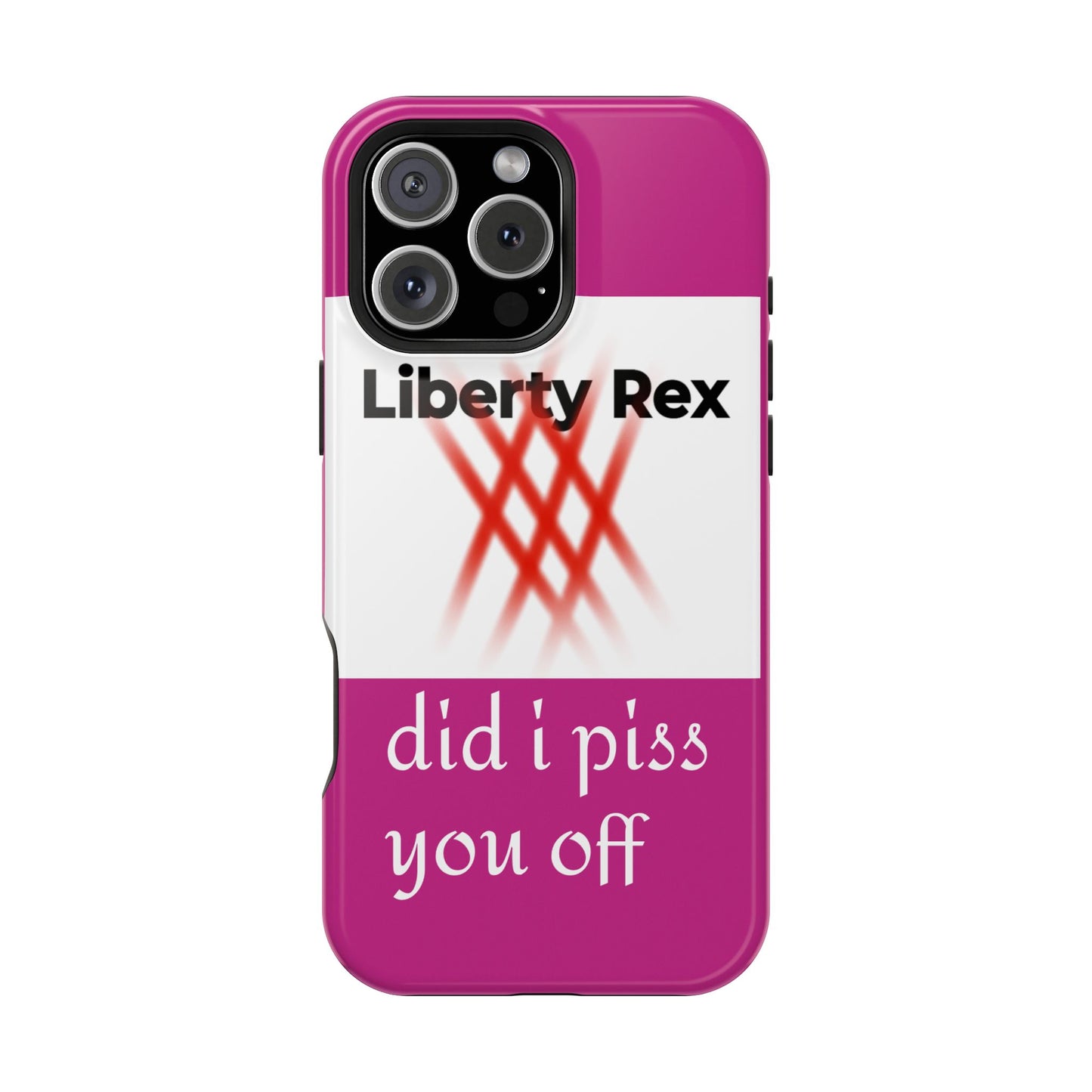 Phone Case - Did I Piss You Off? Magnetic Tough Cases