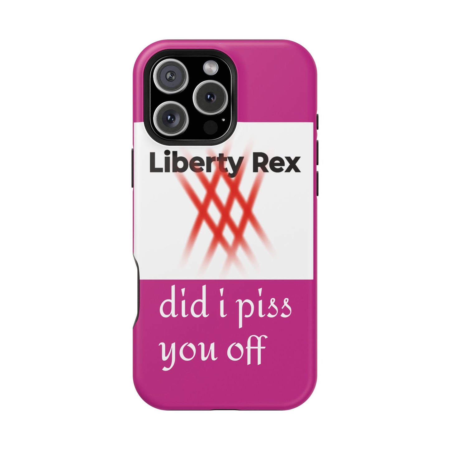 Phone Case - Did I Piss You Off? Magnetic Tough Cases