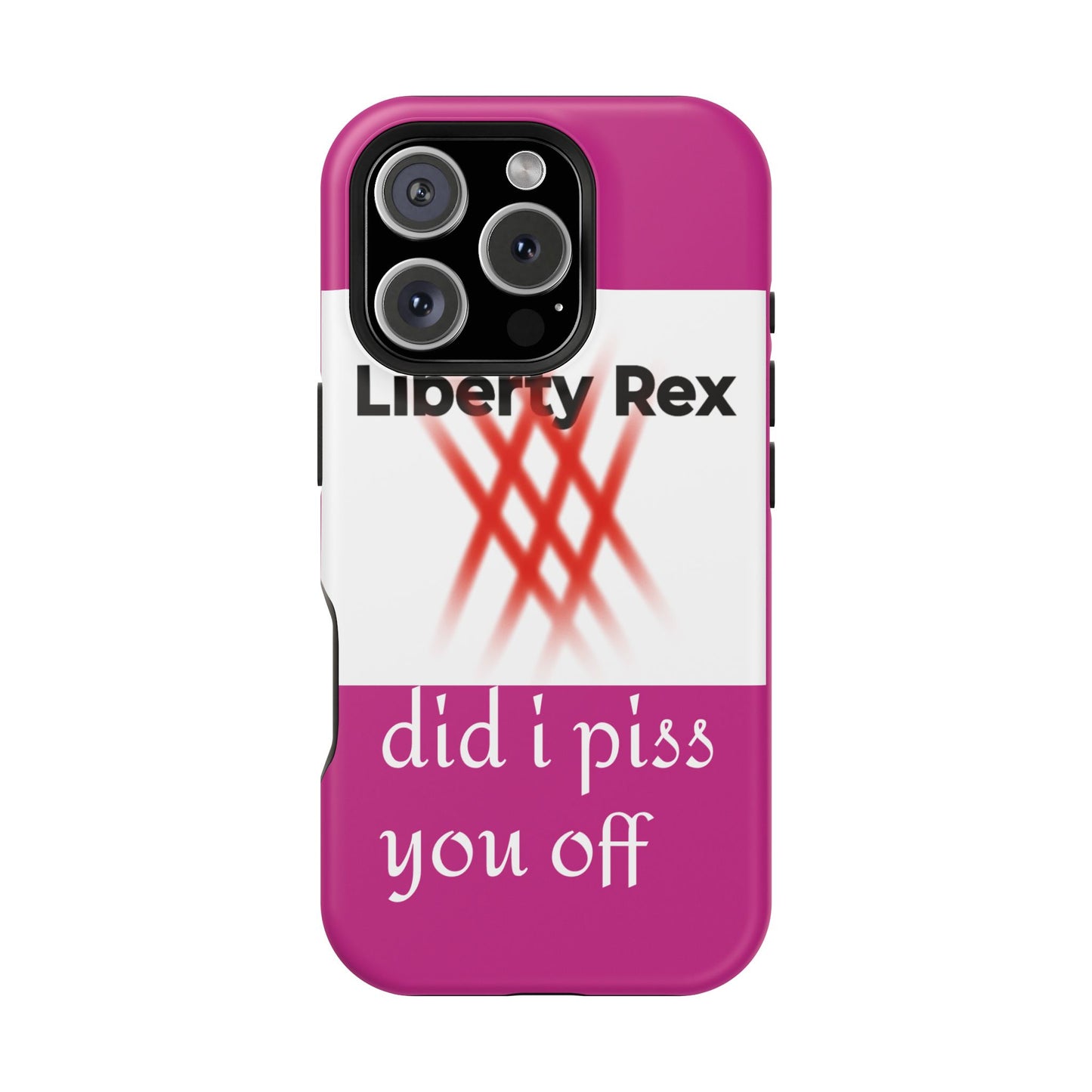 Phone Case - Did I Piss You Off? Magnetic Tough Cases