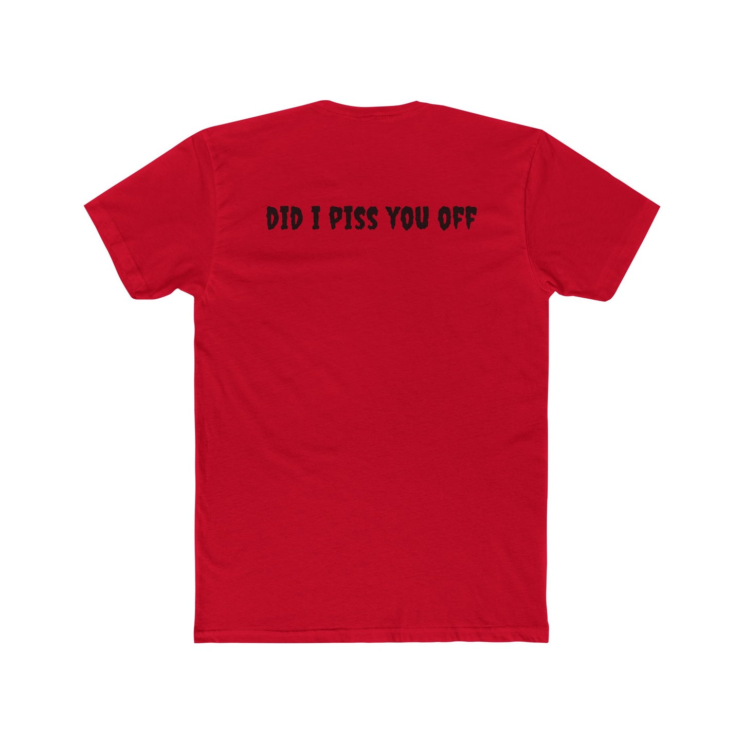 Unisex Cotton Crew Tee - Cactus Flag Design with 'Did I Piss You Off?' Back Print