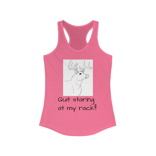 Funny Women's Racerback Tank - "Quit Staring at My Rack!!" - Perfect for Casual Outings and Outdoor Events