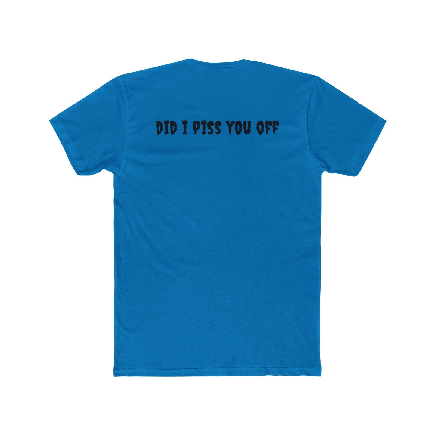 Unisex Cotton Crew Tee - Cactus Flag Design with 'Did I Piss You Off?' Back Print